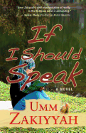If I Should Speak, a Novel