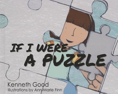 If I Were a Puzzle - Good, Kenneth, Professor