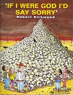 If I Were God I'd Say Sorry!