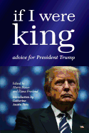 If I were King: Advice for President Trump