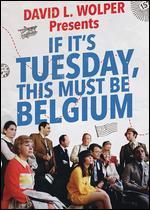 If It's Tuesday, This Must Be Belgium
