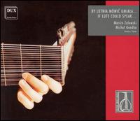 If Lute Could Speak ... - Marcin Zalewski (lute); Michal Gondko (lute)