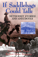If Saddlebags Could Talk: Methodist Stories and Anecdotes
