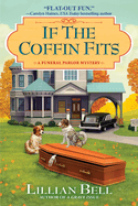 If the Coffin Fits: A Funeral Parlor Mystery