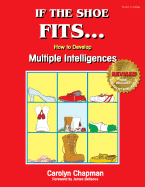 If the Shoe Fits: How to Develop Multiple Intelligences in the Classroom