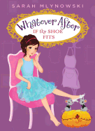 If the Shoe Fits (Whatever After #2): Volume 2