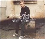 If Tomorrow Never Comes