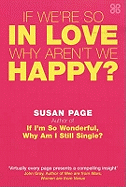 If We're So in Love, Why Aren't We Happy?
