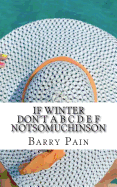 If Winter Don't A B C D E F Notsomuchinson