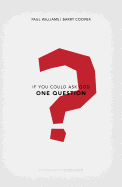 If You Could Ask God One Question