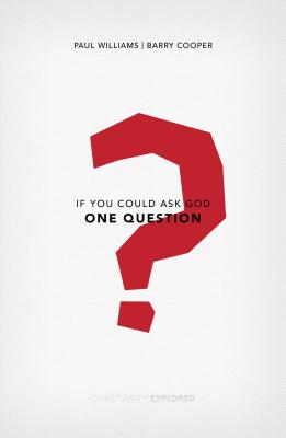 If You Could Ask God One Question - Cooper, Barry, and Williams, Paul