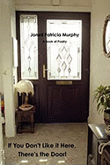 If You Don't Like It Here, There's the Door!