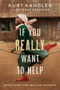 If You Really Want to Help: Redefining the War on Poverty