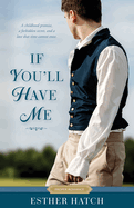 If You'll Have Me