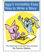 Iggy's Incredibly Easy Way to Write a Story: The Visual Way to See Your Story Structure