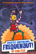 Ignatius Macfarland: Frequenaut!