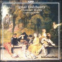 Ignaz Holzbauer: Chamber Works - Camerata K�ln