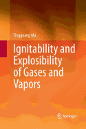 Ignitability and Explosibility of Gases and Vapors