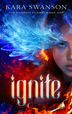 Ignite: Volume 1 - Swanson, Kara