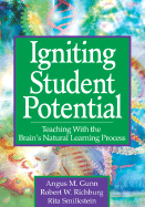 Igniting Student Potential: Teaching with the Brain s Natural Learning Process