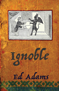 ignoble: Corrupt and Sleaze Compendium