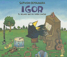 Igor: El Pajaro Que No Sabia Cantar