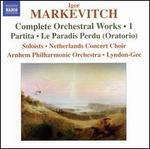 Igor Markevitch: Complete Orchestral Works, Vol. 1