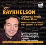Igor Raykhelson: Orchestral Music, Vol. 3