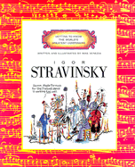 Igor Stravinsky (Getting to Know the World's Greatest Composers: Previous Editions)