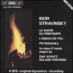 Igor Stravinsky: Le Sacre du Printemps; L'Oiseau de Feu; Petrouchka