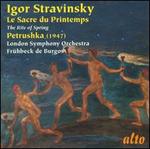 Igor Stravinsky: Le Sacre du Printemps; Petrushka (1947)