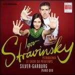 Igor Stravinsky: Petrouchka; Le Sacre du Printemps