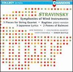 Igor Stravinsky: Symphonies of Wind Instruments; 3 Pieces for String Quartet; Ragtime; 3 Japanese Lyrics