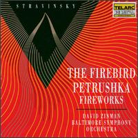 Igor Stravinsky: The Firebird; Petrushka; Fireworks - Baltimore Symphony Orchestra; David Zinman (conductor)