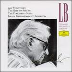 Igor Stravinsky: The Rite of Spring; The Firebird Suite