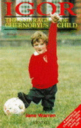 Igor: The Courage of Chernobyl's Child
