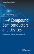 III-V Compound Semiconductors and Devices: An Introduction to Fundamentals
