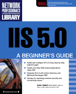 IIS 5.0: A Beginner's Guide