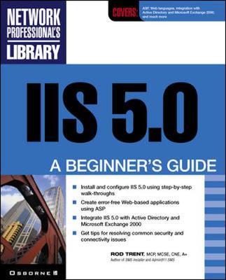 IIS 5.0: A Beginner's Guide - Trent, Rod