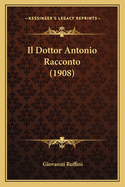 Il Dottor Antonio Racconto (1908)
