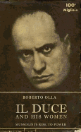 Il Duce and his women Mussolini's rise to power