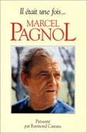 Il Etait Une Fois Marcel Pagnol