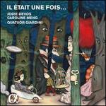 Il Etait une Fois...
