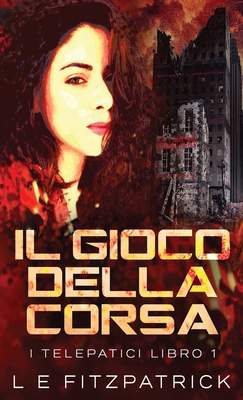 Il Gioco Della Corsa - Fitzpatrick, L E, and Greco, Federico (Translated by)