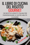 Il Libro Di Cucina del Risotto Gourmet