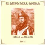 Il Mito dell'Opera: Nicola Martinucci