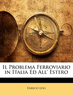 Il Problema Ferroviario in Italia Ed All' Estero