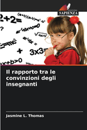 Il rapporto tra le convinzioni degli insegnanti