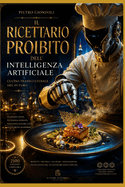 Il ricettario proibito dell'Intelligenza Artificiale