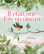 Il ?tait Une Fois Un Oiseau